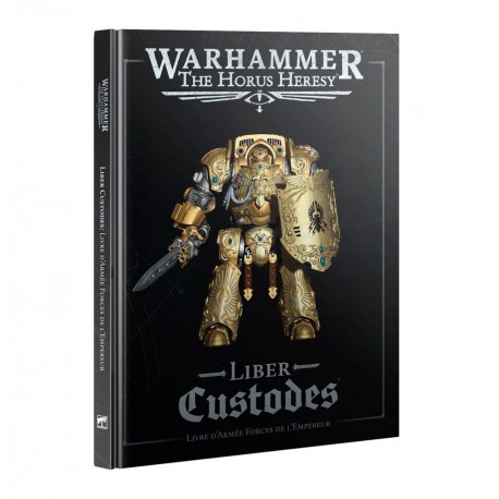 HORUS HERESY: LIBER CUSTODES (FRANCAIS)
