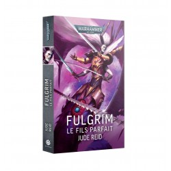 FULGRIM: LE FILS PARFAIT (FRANCAIS)